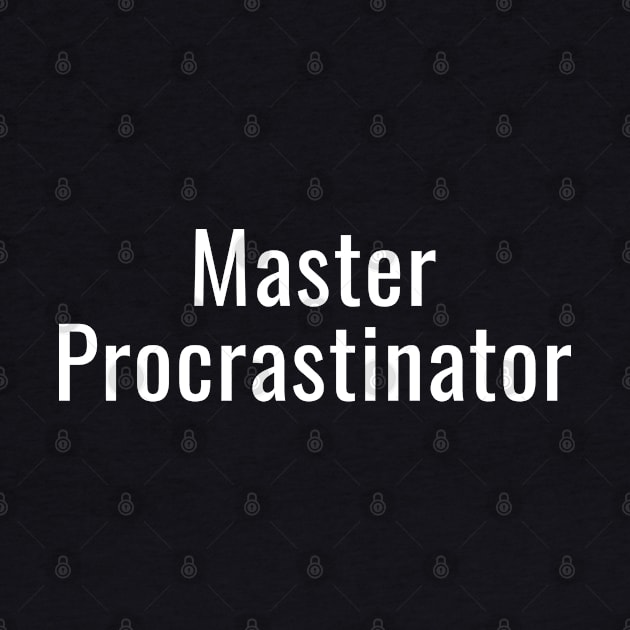 Master Procrastinator by souw83